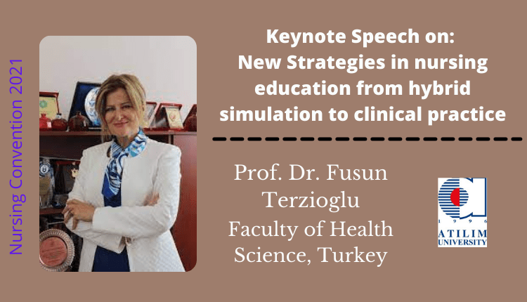 Dr. Fusun Terzioglu is the Keynote Speaker for Nursing Convention 2021